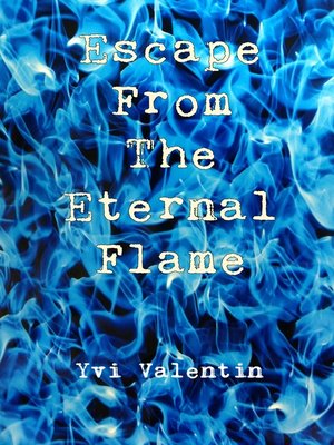 cover image of Escape From the Eternal Flame